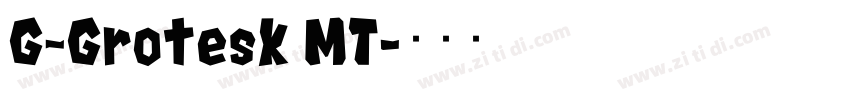 G_Grotesk MT字体转换
